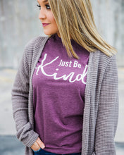 Load image into Gallery viewer, Just Be Kind Tee
